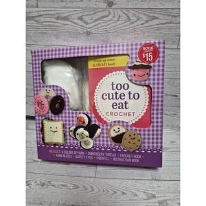 Chartwell Books Too Cute to Eat Crochet Kit Yarn Hook Safety Eyes Fiberfill Book